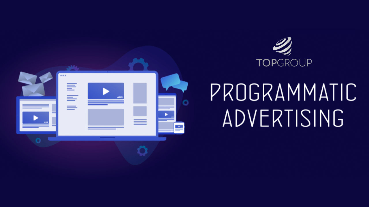 Programmatic Advertising là gì?