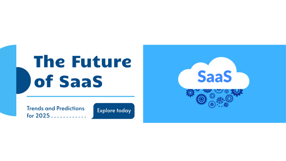SaaS 2025 - Trends Shaping the Future and Opportunities for Users and ...