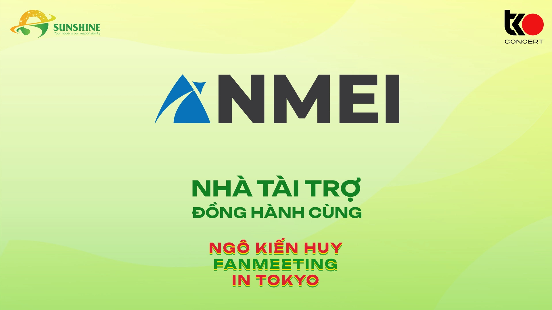 ANMEI - ĐƠN VỊ ĐỒNG HÀNH CÙNG “NGÔ KIẾN HUY - FAN MEETING IN TOKYO”