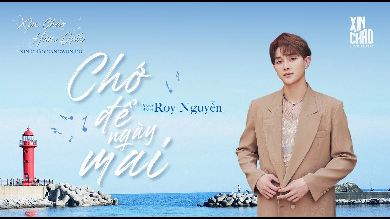 Chớ Để Ngày Mai - Roy Nguyễn | Live at Xin Chào Hàn Quốc - Xin Chào Gangwon-do