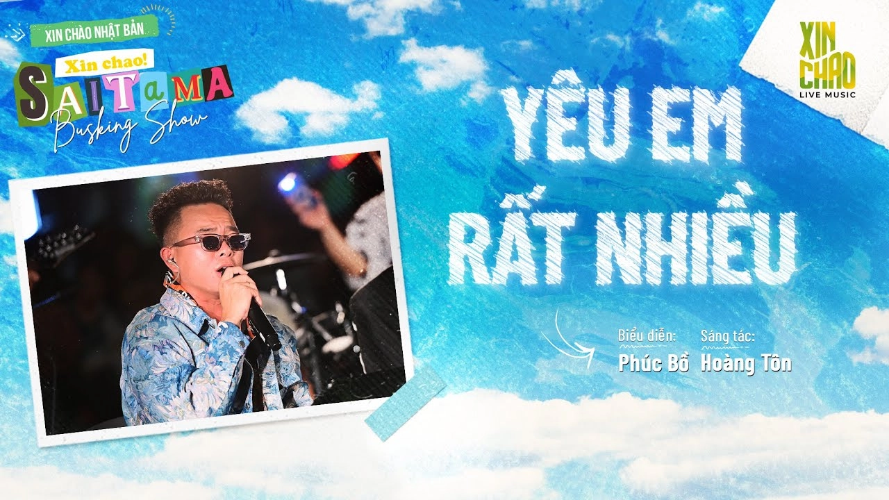 PHÚC BỒ - YÊU EM RẤT NHIỀU| Live at Busking Show Xin Chào Nhật Bản - Xin Chào! Saitama
