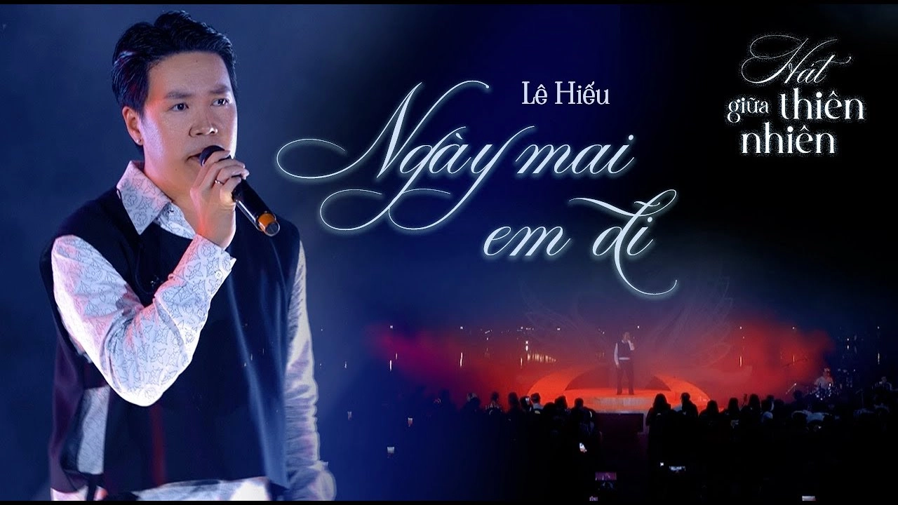 LÊ HIẾU - Ngày mai em đi | Live at Hát Giữa Thiên Nhiên (Live in Nature)