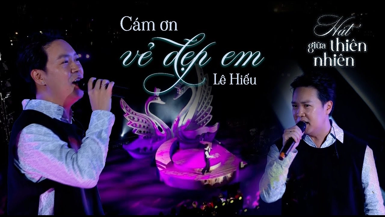 LÊ HIẾU - Cảm ơn vẻ đẹp em | Live at Hát Giữa Thiên Nhiên (Live in Nature)