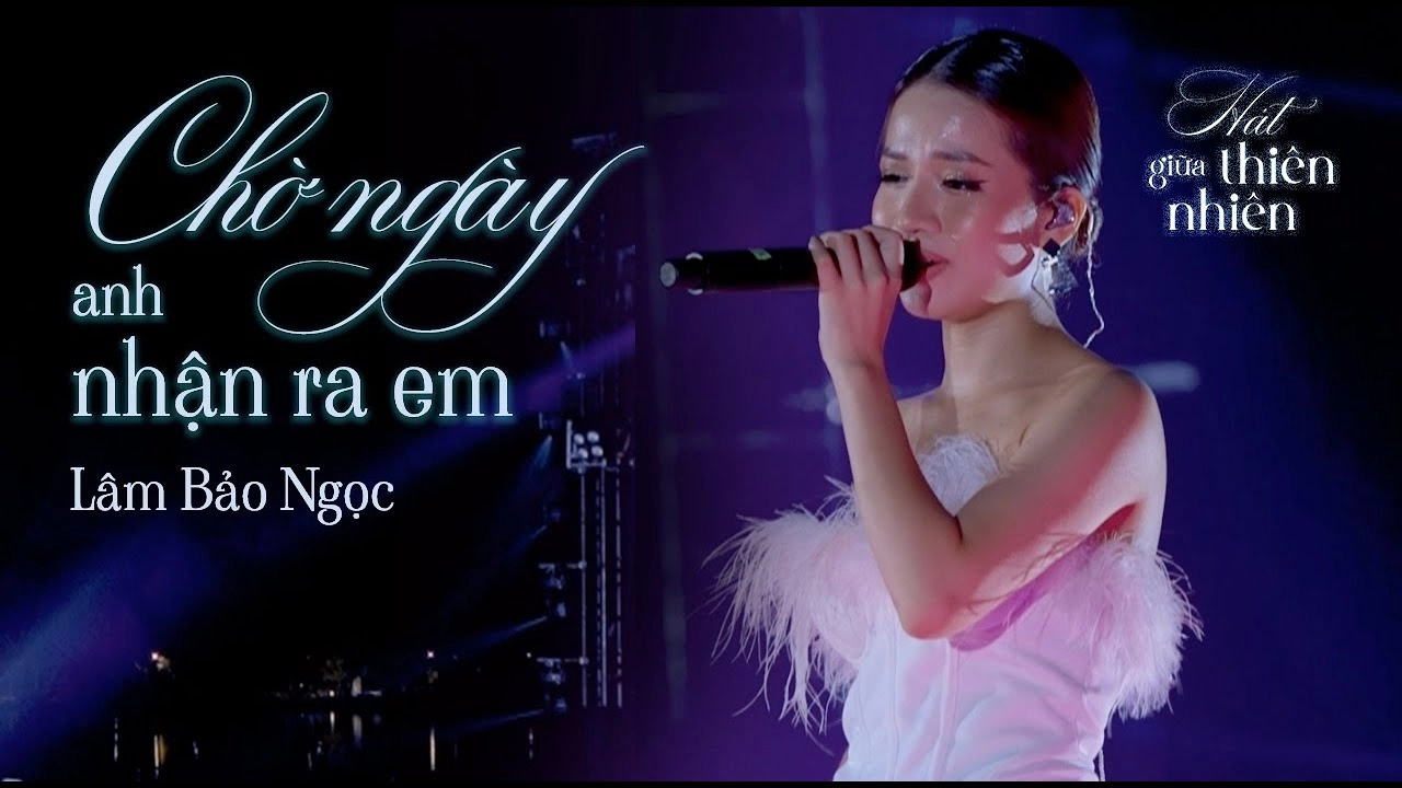 LÂM BẢO NGỌC - Chờ ngày anh nhận ra em | Live at Hát Giữa Thiên Nhiên (Live in Nature)