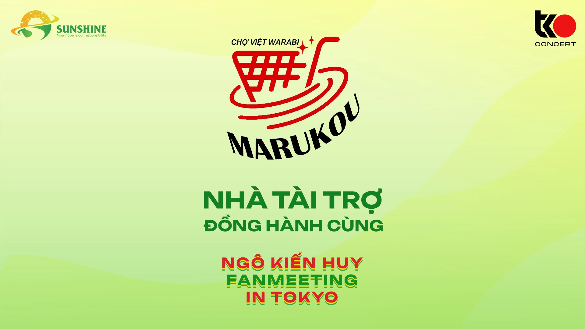 MARUKOU - THƯƠNG HIỆU ĐỒNG HÀNH CÙNG “NGÔ KIẾN HUY - FAN MEETING IN TOKYO”