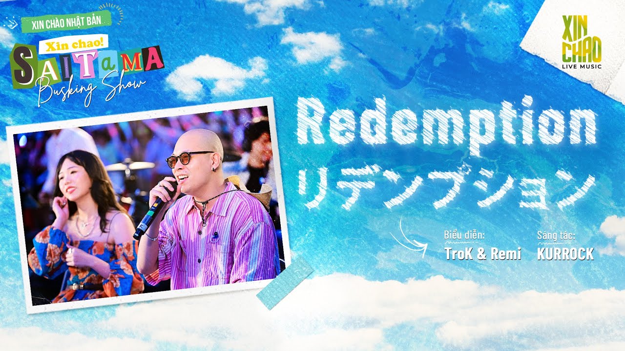 REDEMPTION - TROK & REMI | Live at Busking Show Xin Chào Nhật Bản - Xin Chào! Saitama